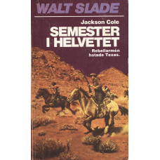 Walt Slade 212
Semester i helvetet