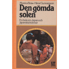 Den gömda solen
En bok om Japan och japanska kvinnor