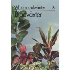 Allt om krukväxter 6
Bladväxter