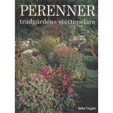 Perenner
Trädgårdens stöttepelare