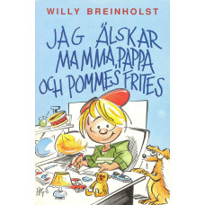 Jag älskar mamma, pappa och pommes frites