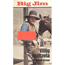 Big Jim 44
Villig måltavla