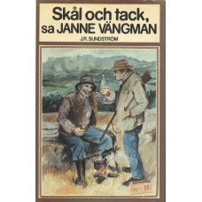 Skål och tack
sa Janne Vängman