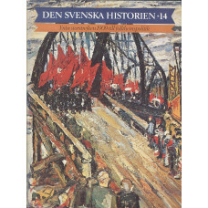 Den svenska historien 14
Från storstrejken 1909 till folkhemspolitik