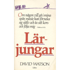 Lärjungar
Vad betyder det i dag att
bli Jesu lärjunge?
