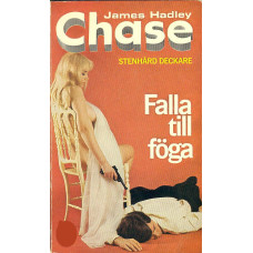 Chase 13
Falla till föga