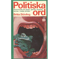 Politiska ord
Annorlunda om ismer, gerilla,
jargong, termer, tredje världen