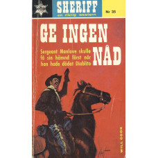 Sheriff 35
Ge ingen nåd