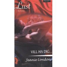 Lust 150607
Vill ha dig