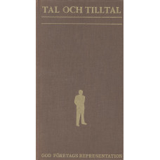 Tal och tilltal.
God företagsrepresentation.