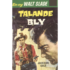 Walt Slade 4
Talande bly