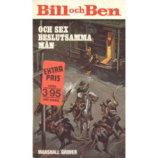 Bill och Ben 187
Och sex beslutsamma män