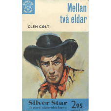Silver star western 27
Mellan två eldar