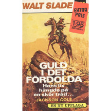 Walt Slade 164
Guld i det fördolda