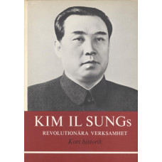 Kim Il Sungs 
Revolutionära verksamhet