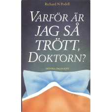 Varför är jag så trött, doktorn?