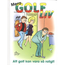 Mera golf liv
Att golf kan vara så roligt