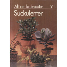 Allt om krukväxter 9
Suckulenter