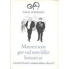 Mannen som gör vad som
faller honom in.