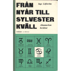 Från nyår till sylvesterkväll
Almanackan berättar