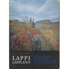 Lappi.Lappland.
Keskiyön auringon maa.
Midnattssolens land.