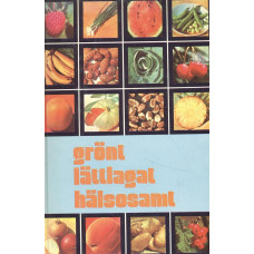 Grönt
Lättlagat
Hälsosamt