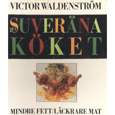 Det suveräna köket
Mindre fett/Läckrare mat