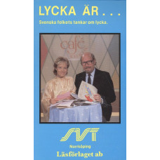 Lycka är... 
Svenska folkets tankar 
om lycka