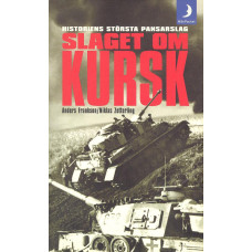 Historiens största pansarslag
Slaget om Kursk
