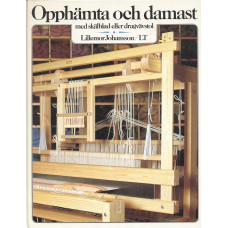 Opphämta och damast
med skälblad eller dragvävstol