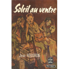 Le livre de poche 631/632
Soleil au ventre