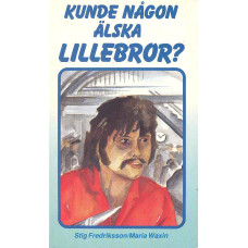 Kunde någon älska lillebror?