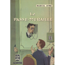 Le livre de poche 218
Le passe-muraille