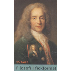 Voltaire
Filosofi i fickformat