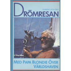 Drömresan
Med Papa Blondie över världshaven