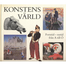 Konstens värld
Forntid-Nutid
Från A till Ö