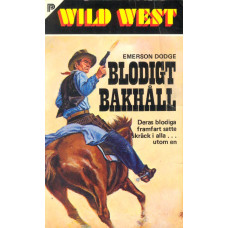 Wild west 62
Blodigt bakhåll