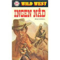 Wild west 48
Ingen nåd