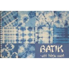 Batik
Att börja med