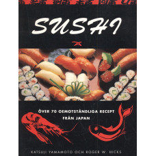 Sushi
Över 70 oemotståndliga recept från Japan