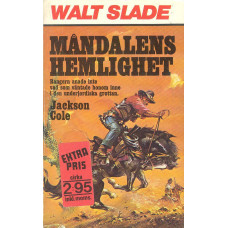 Walt Slade 217
Måndalens hemlighet