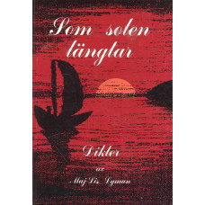 Som solen längtar
Dikter