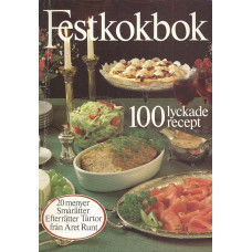Festkokbok
100 lyckade recept
20 menyer Smårätter Efterrätter Tårtor från Året Runt