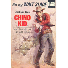 Walt Slade 90
Chino Kid