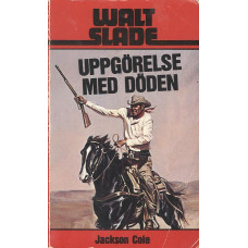 Walt Slade 247
Uppgörelse med döden