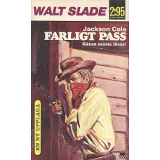 Walt Slade 162
Farligt pass