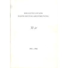 Sollefteå stads fastighetsägarförteckning
50 år 1911-1961