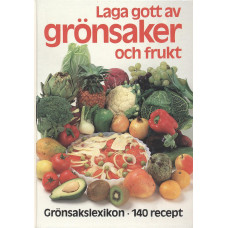 Laga gott av grönsaker och frukt