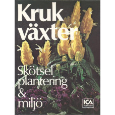 Krukväxter
Skötsel plantering & miljö