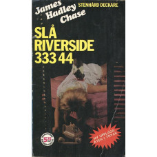 Chase 9
Slå Riverside 33344